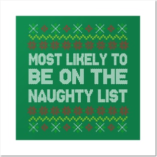 Most Likely To Be On Naughty List Ugly Christmas Sweater Pattern Posters and Art